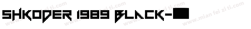 SHKODER 1989 Black字体转换